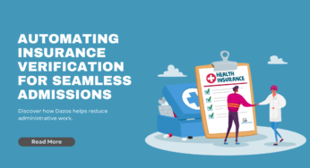 Reducing Admin Work with Dazos CRM: Automating Insurance Verification for Seamless Admissions