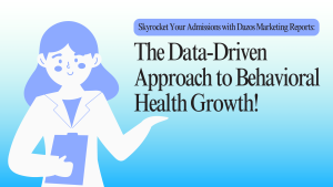 Blog banner: Marketing analytics for behavioral health organizations