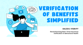Dazos iVerify for Insurance Verification: Revolutionizing Real-Time Insurance Verification in Behavioral Health